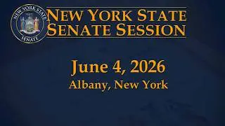 New York State Senate Session - 06/04/2026