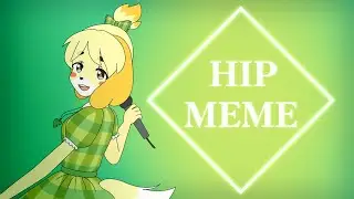 || Hip Meme || Animal Crossing ||