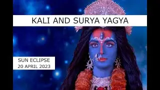 Солнечное затмение 20 апреля 2023 ⚫ Очищающая церемония/ягья Кали и Солнца ⚫ Surya grahan yagya