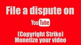 How to File a Dispute on Youtube for a Copyright content ( Copyright Strike )