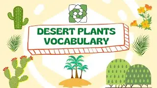 DESERT PLANTS VOCABULARY || Names of Desert Plants || Improve Vocabulary ||