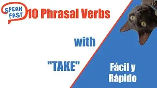10 Phrasal Verbs with TAKE