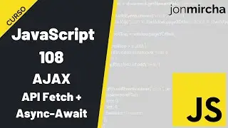 Curso JavaScript: 108. AJAX: API Fetch + Async-Await - 