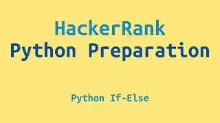 HackerRank Python Preparation - If Else