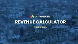 AllTheRooms Video Tutorial - Revenue Calculator