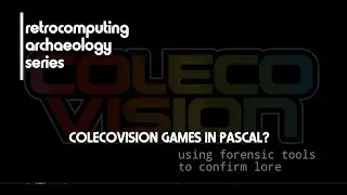 Were ColecoVision games written in PASCAL? Let's find out!