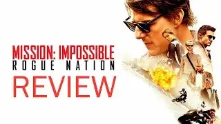 Mission: Impossible - Rogue Nation Review