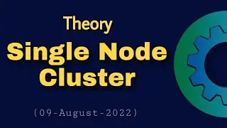Single Node Cluster (Theory) | Big Data Discussions