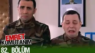 Emret Komutanım 82. Bölüm FULL