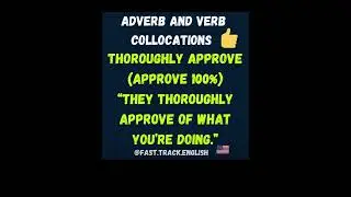 Adverb + verb collocations 