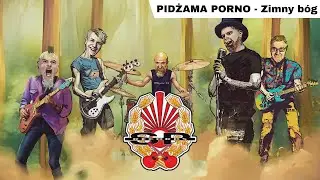 PIDŻAMA PORNO - Zimny bóg [OFFICIAL VIDEO]