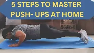 How to do push -ups at home ll Five steps to master push -ups at home.