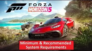 Forza Horizon 5 PC Minimum & Recommended System Requirements