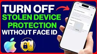 How to Turn Off Stolen Device Protection on iPhone Without Face ID (2026)