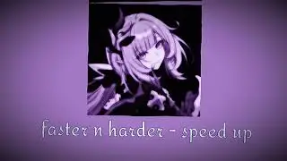 Faster N Harder - speed up