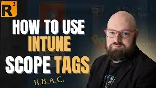 How to use Intune Scope Tags