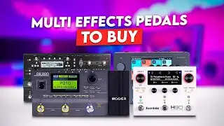 5 Must Have Multi Effects Pedals To Buy