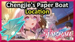 Chengjie's Paper Boat Location - Honkai Star Rail