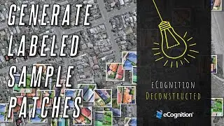 eCognition Deconstructed: Generate labeled sample patches