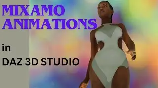 Mixamo Animations in DAZ 3D (Demo - Part 1)