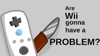 are WII gonna have a problem?