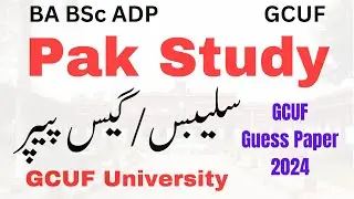 BA BSc ADP Pak Study Paper 2024 GCUF | Guess Paper 2024 GCUF | Syllabus 2024 GCUF Pak Study