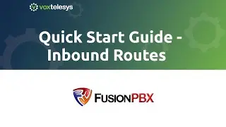 FusionPBX Quick Start Guide - Inbound Route Setup