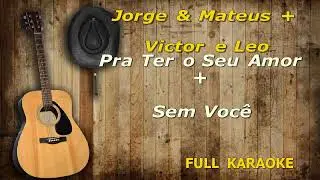 Jorge & Mateus - Pra Ter O Seu Amor + Victor & Leo - Sem Você EDIT