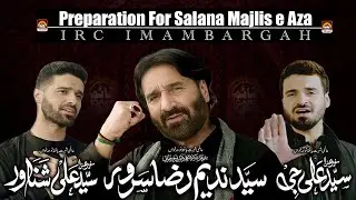 🔴Live | Preparation Salana Majlis e Aza IRC , | Report By Khawar Raza Naqvi