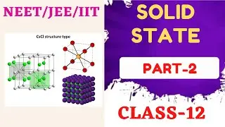 Solid State Class 12 Chemistry|CBSE NEET JEE|