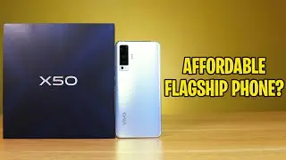 VIVO X50 - AFFORDABLE FLAGSHIP PHONE?!