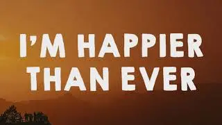 Billie Eilish - Happier Than Ever (Lyrics)