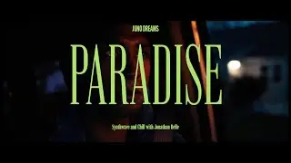 Juno Dreams - Paradise • Synthwave and Chill