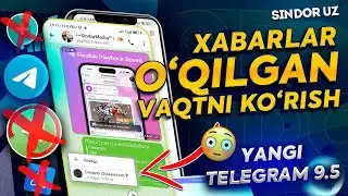TELEGRAMDA XABARLAR O'QILGAN VAQTNI KO'RISH \\ YANGI TELEGRAM 9.5 \\ 