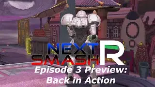 NEXT SMASH R - Episode 3 PREVIEW