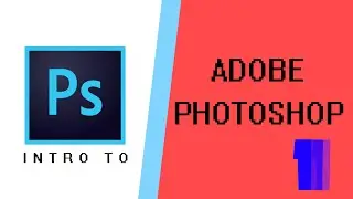 Adobe Photoshop beginners tutorial part 1 photoshop basics cs6