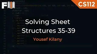 CS112 | Solving Sheet  Structures (35 - 39)  | Final Revision