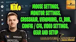 NiKo CSGO Settings, Monitor Settings, Crosshair, Viewmodel, Gear and Settings