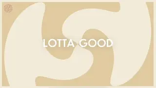Slow Coast - Lotta Good (Official Lyric Video)