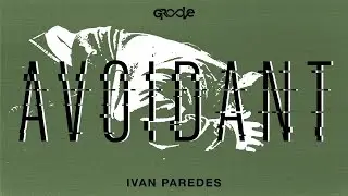 Avoidant | Ivan Paredes | GRooVe Vol. 1c