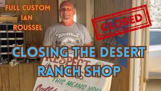 The End of an Era: Full Custom Ian Says Goodbye to The Desert Ranch 🌵😢