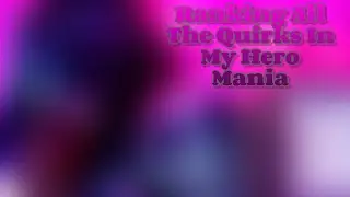 Ranking All The Quirks In My Hero Mania | Roblox