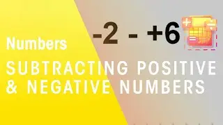 How To Subtract Positive & Negative Numbers | Numbers | Maths | FuseSchool