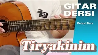 Tiryakinim - Gitar Dersi (Ayrıntılı Ders)