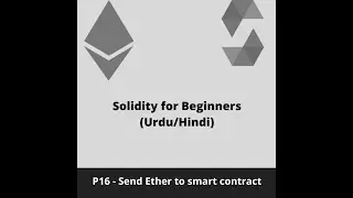 Solidity for Beginners - Send Ether to Smart Contract - P16(Urdu/Hindi)
