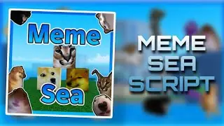 Meme Sea Script | Auto Farm, Auto Boss, Auto Raid | Mobile