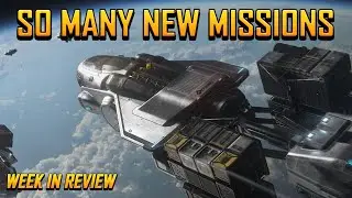 Star Citizen Week in Review - These Mission Updates are Game Changing