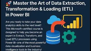 🚀 Master the Art of Data Extraction, Transformation & Loading (ETL) in Power BI!