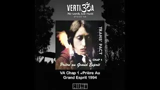 CHAP 1 | Pri​è​re au Grand Esprit | Vertigoa 158 | 2024-12-14 [Full Album Plus]