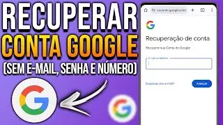 Como recuperar conta do Google (Sem e-mail, sem senha e número)